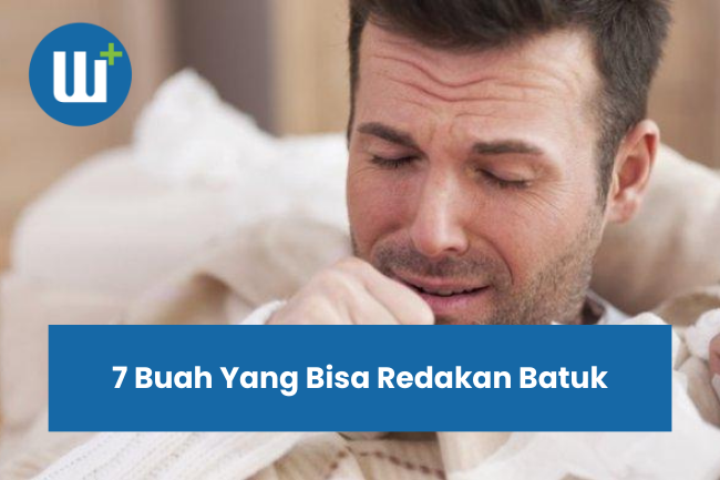 7 Buah Yang Bisa Redakan Batuk